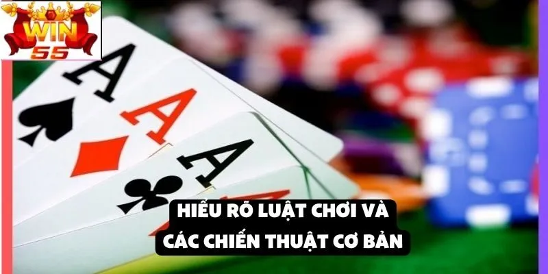 Kinh nghiệm chơi Tiến Lên Miền Nam tại Win55: Làm thế nào để giữ được thế chủ động khi đối thủ có bài mạnh